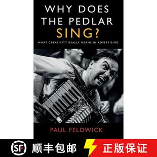 【3-4周达】Why Does The Pedlar Sing?: What Creativity Really Means in Advertising [9781800462526]