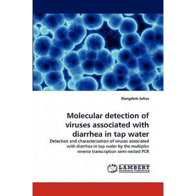 【4周达】Molecular Detection of Viruses Associated with Diarrhea in Tap Water [9783838390048]