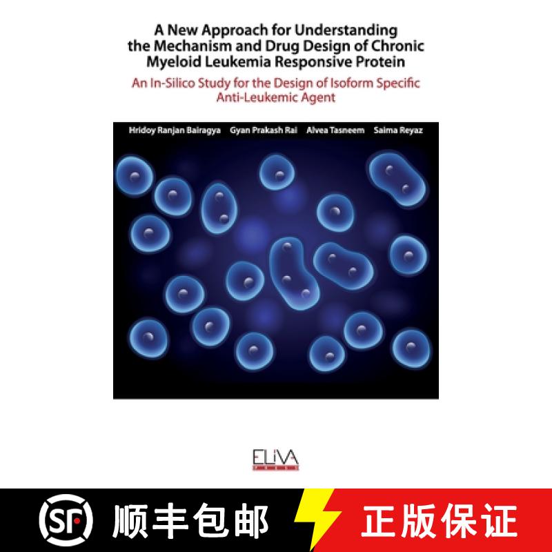 【3-4周达】A New Approach for Understanding the Mechanism and Drug Design of Chronic Myeloid Leukemia... [9781952751516]