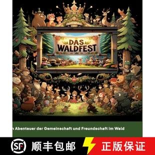 【3-4周达】DAS Waldfest: Abenteuer, Freundschaft und Entdeckungen im Zauberwald - Ein interaktives Vo... [9783384166456]