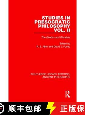【3-4周达】Studies in Presocratic Philosophy Volume 2: The Eleatics and Pluralists [9781138201583]