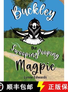【3-4周达】Buckley the Swooping Pooping Magpie: A tale of friendship, feathers and funny antics. [9780645484779]