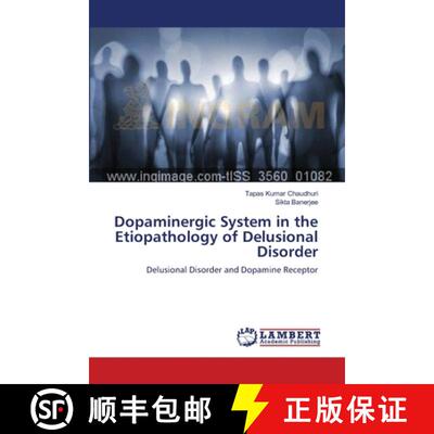 【3-4周达】Dopaminergic System in the Etiopathology of Delusional Disorder [9783659141560]