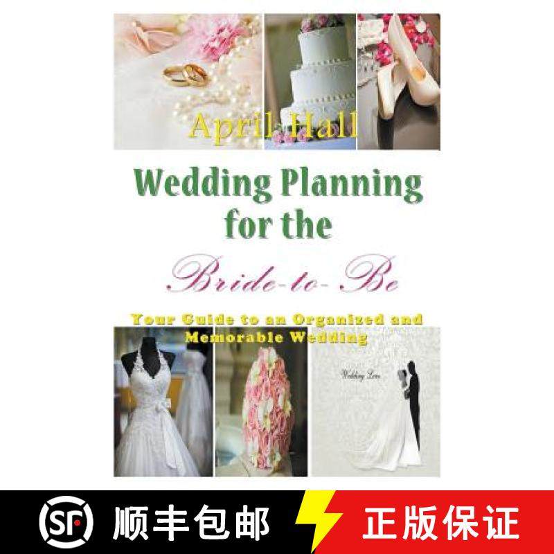 预订 Wedding Planning for the Bride-to-Be: Your Guide to an Organized and Memorable Wedding [9781680324112]