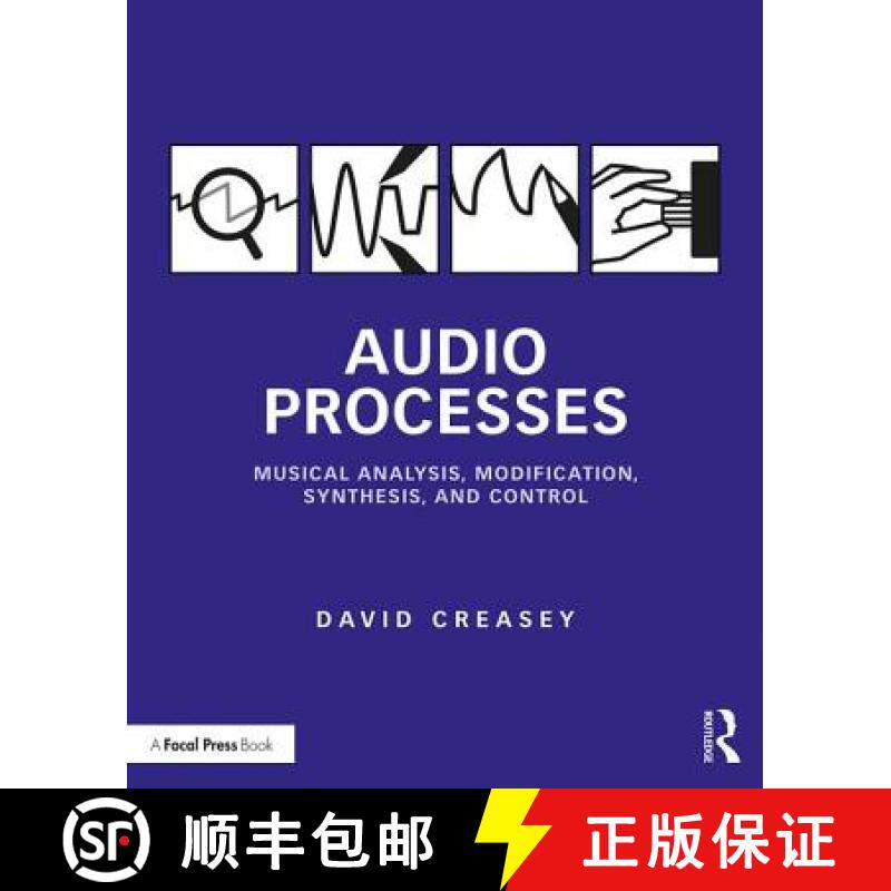 【3-4周达】Audio Processes: Musical Analysis, Modification, Synthesis, and Control [9781138100114]