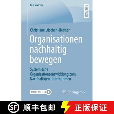 【3-4周达】Organisationen nachhaltig bewegen : Systemische Organisationsentwicklung zum Nachhaltigen ... [9783658403850]