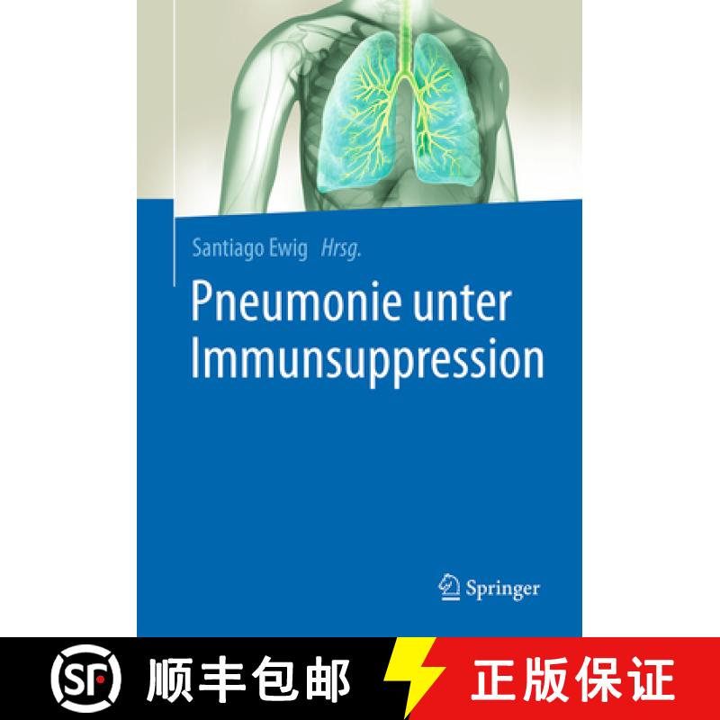 【3-4周达】Pneumonie Unter Immunsuppression [9783662557402]