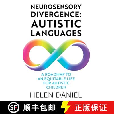 【3-4周达】Neurosensory Divergence: Autistic Languages: A Roadmap To An Equitable Life For Autistic C... [9781915771421]
