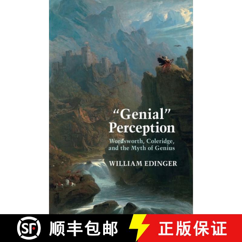 【3-4周达】Genial Perception: Wordsworth, Coleridge and the Myth of Genius in the Long Eighteenth Cen... [9781638040224]