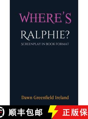 【3-4周达】Where's Ralphie?: Screenplay in book format [9781940385594]