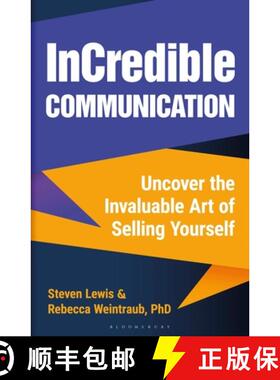 【3-4周达】Incredible Communication: Uncover the Invaluable Art of Selling Yourself [9781472991720]