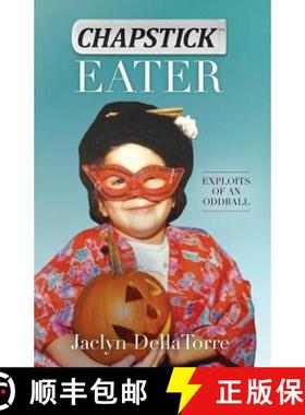 【3-4周达】Chapstick Eater: Exploits of an Oddball [9780692192542]