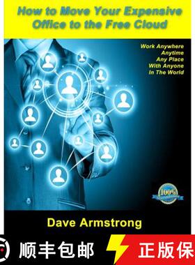 【3-4周达】How to Move Your Expensive Office to the Free Cloud: Keep more profit and lead your compet... [9780991184521]