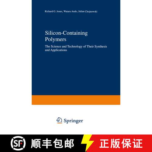 【3-4周达】精装 Silicon-Containing Polymers : The Science and Technology of Their Synthesis and Appli... [9780412831102]