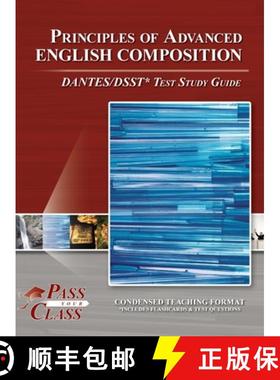 【3-4周达】Principles of Advanced English Composition DANTES / DSST Test Study Guide [9798890061263]