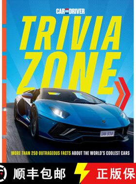 【3-4周达】Car and Driver Trivia Zone: More Than 250 Outrageous Facts about the World's Coolest Cars [9781958395776]
