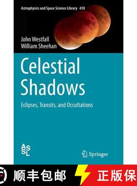 【3-4周达】Celestial Shadows : Eclipses, Transits, and Occultations [9781493939718]