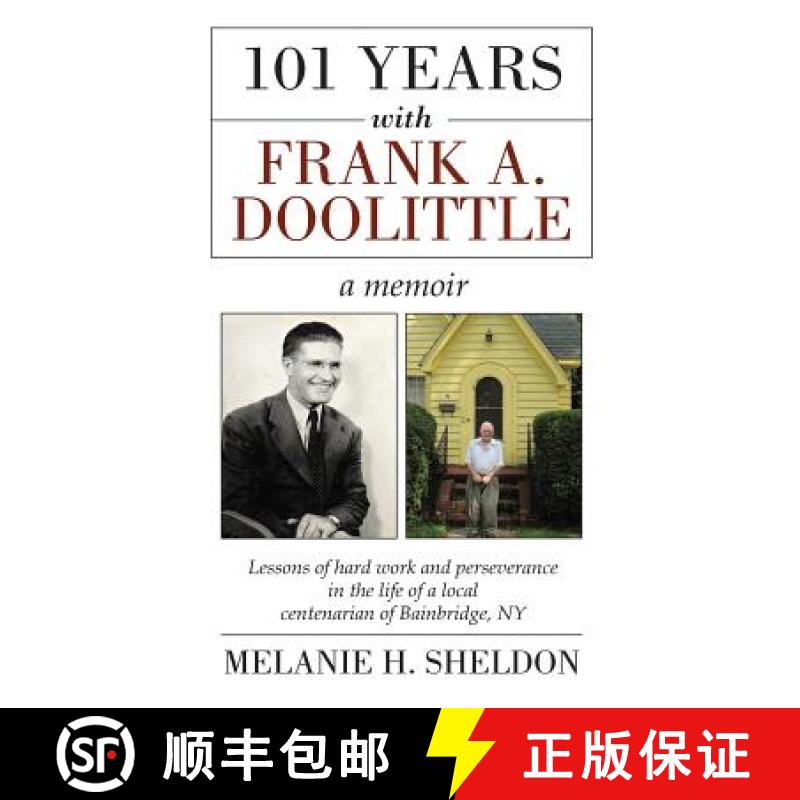【2-3周达】101 Years With Frank A. Doolittle: Lessons of Hard Work and Perseverance In the Life of a ... [9780692460634]