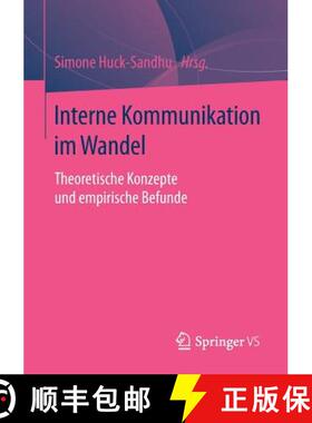 【3-4周达】Interne Kommunikation im Wandel : Theoretische Konzepte und empirische Befunde (1. Aufl. 2... [9783658110215]