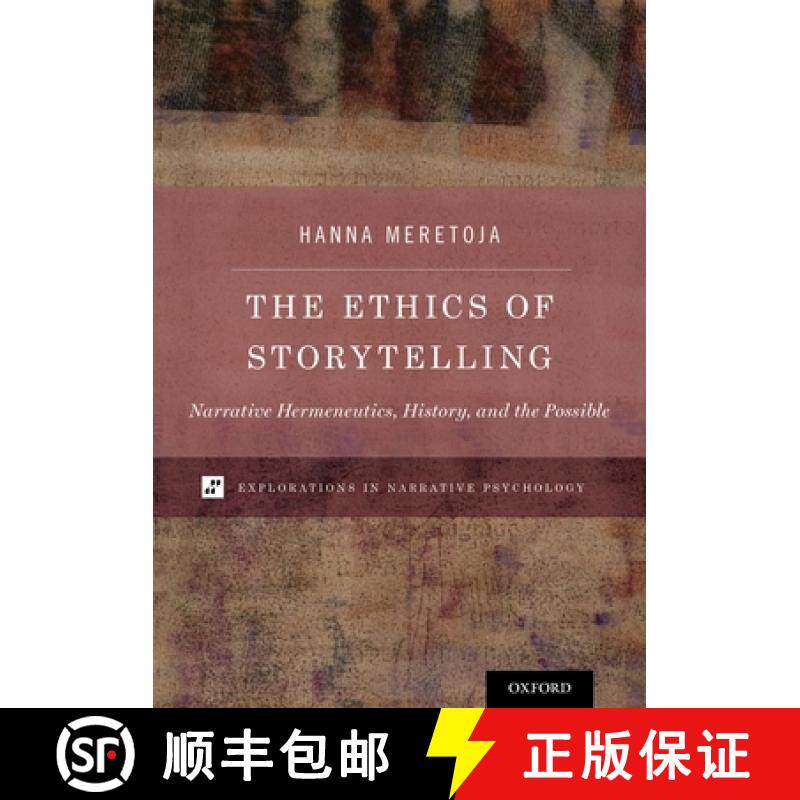 【3-4周达】The Ethics of Storytelling: Narrative Hermeneutics, History, and the Possible [9780190649364]