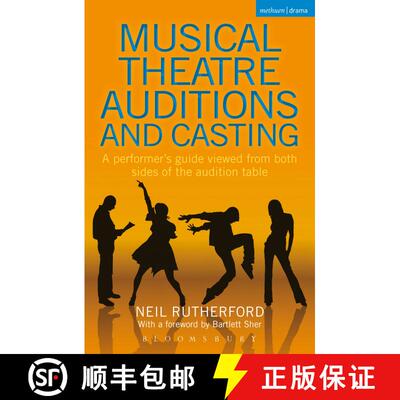 【3-4周达】Musical Theatre Auditions and Casting: A performer's guide viewed from both sides of the a... [9781408160626]