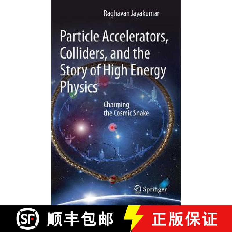 【3-4周达】Particle Accelerators, Colliders, and the Story of High Energy Physics : Charming the Cosm... [9783642220630]