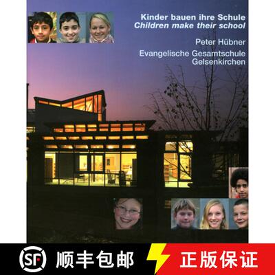 【3-4周达】Peter Hubner, Evangelische Gesamtschule Gelsenkirchen-Bismarck: Kinder Bauen Iher Schule /... [9783932565526]