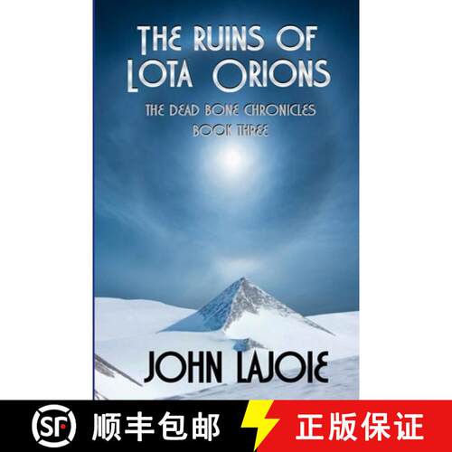 【3-4周达】The Ruins of Lota Orions: The Dead Bone Chronicles Book 3 [9781312272323]