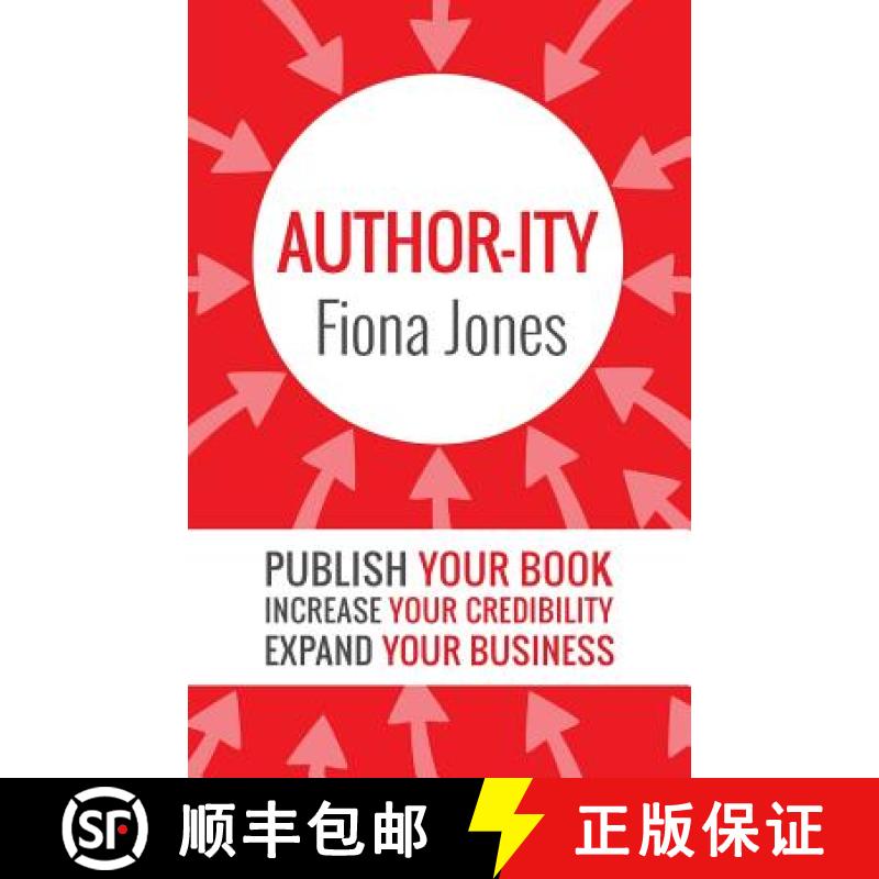 预订 Author-ity: Publish Your Book Increase Your Credibility Expand Your Business [9781925471144]