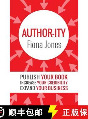 预订 Author-ity: Publish Your Book Increase Your Credibility Expand Your Business [9781925471144]