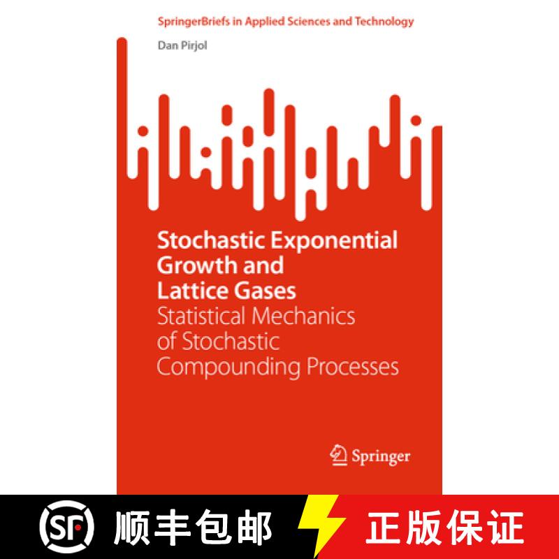 【3-4周达】Stochastic Exponential Growth and Lattice Gases: Statistical Mechanics of Stochastic Compo... [9783031111426]