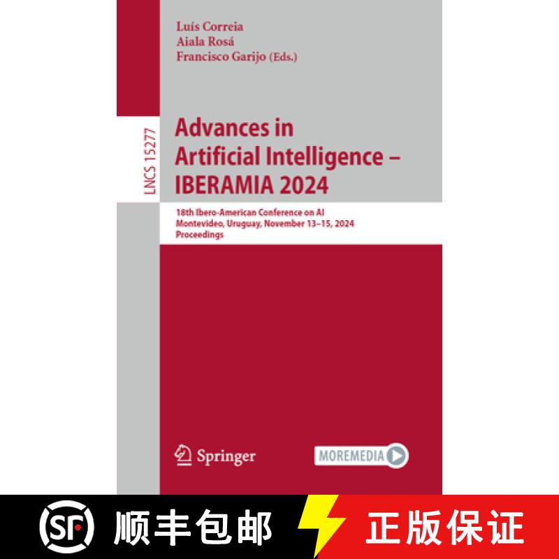 【3-4周达】Advances in Artificial Intelligence - IBERAMIA 2024 : 18th Ibero-American Conference on AI... [9783031803659]