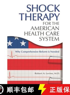 预订 Shock Therapy for the American Health Care System: Why Comprehensive Reform Is Needed [9780313380686]
