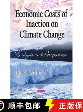 【3-4周达】Economic Costs of Inaction on Climate Change: Analysis and Perspectives [9781617280313]