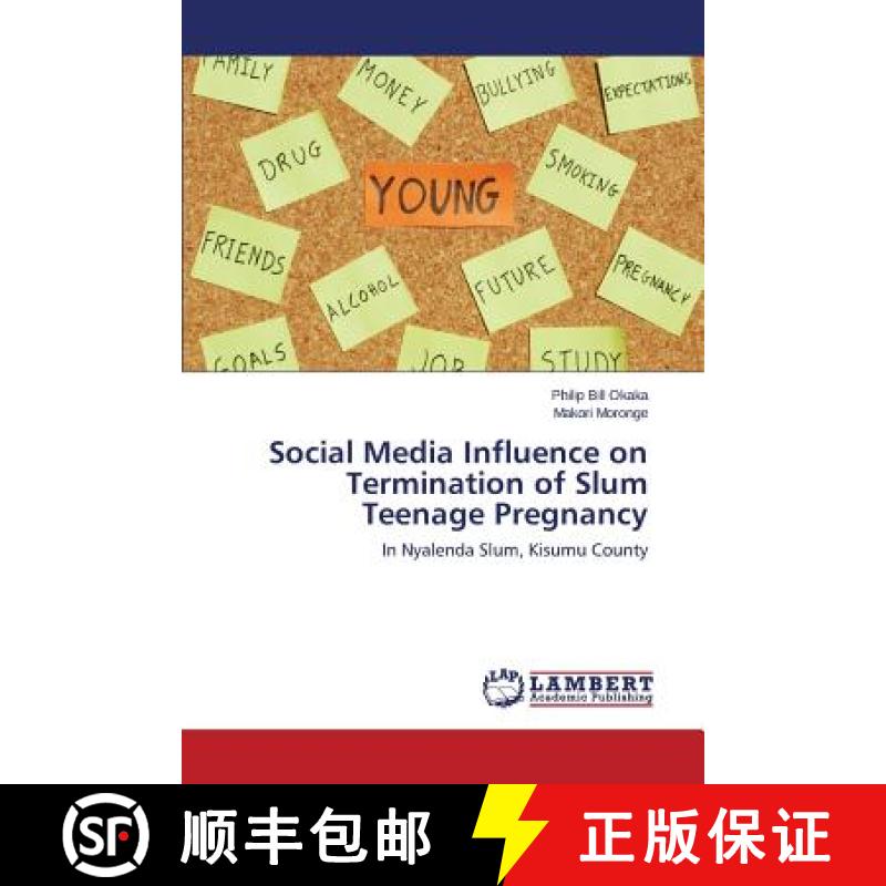 预订 Social Media Influence on Termination of Slum Teenage Pregnancy [9783659670534]