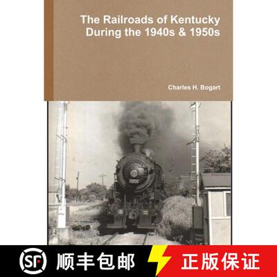 预订 The Railroads of Kentucky During the 1940s & 1950s [9781387972005]