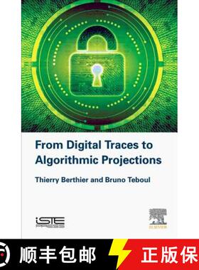 【3-4周达】From Digital Traces to Algorithmic Projections [9781785482700]