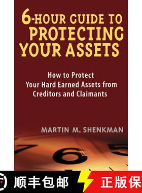 【3-4周达】6-Hour Guide To Protecting Your Assets: How To Protect Your Hard Earned Assets From Credit... [9780471430575]