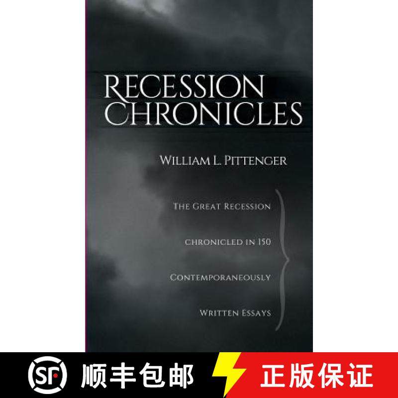 预订 Recession Chronicles: The Great Recession Chronicled In 150 Contemporaneously Written Essays [9780578150390]
