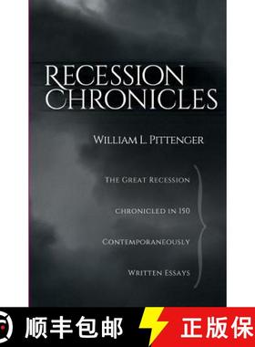 预订 Recession Chronicles: The Great Recession Chronicled In 150 Contemporaneously Written Essays [9780578150390]