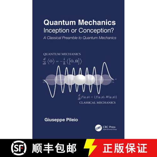 【3-4周达】精装 Quantum Mechanics: Inception or Conception? a Classical Preamble to Quantum Mechanics [9781032584300]