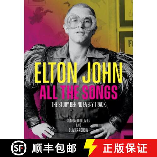 精装 Elton John All the Songs: The Story Behind Every Track [9780762479481]