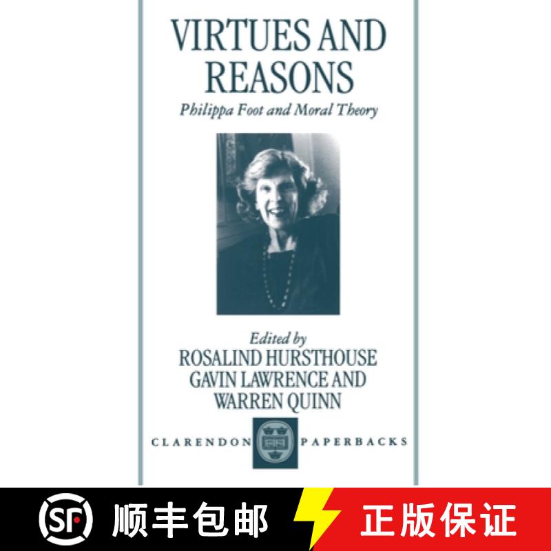 【3-4周达】Virtues and Reasons: Philippa Foot and Moral Theory: Essays in Honour of Philippa Foot [9780198237938]