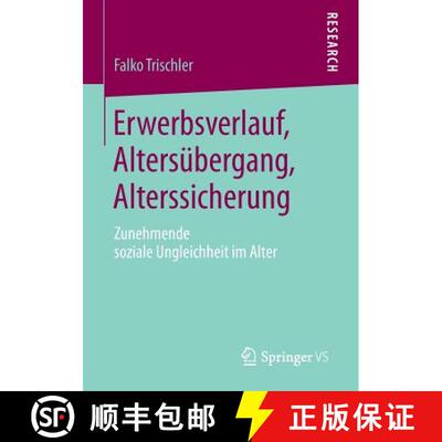 【3-4周达】Erwerbsverlauf, Altersübergang, Alterssicherung : Zunehmende soziale Ungleichheit im Alter [9783658057275]