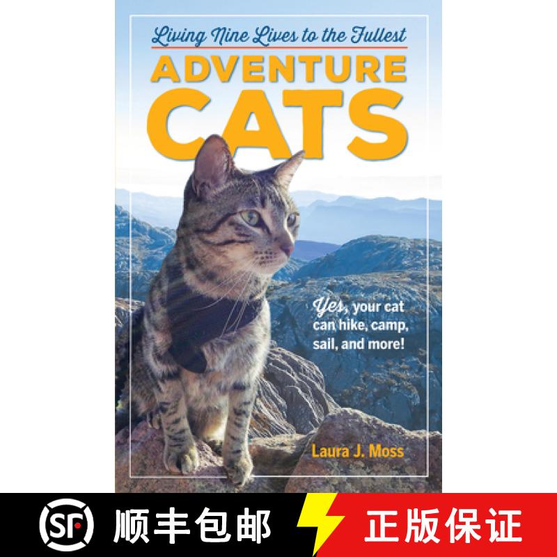 【3-4周达】Adventure Cats: Living Nine Lives to the Fullest [9780761193562]