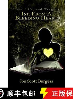 预订 Ink From A Bleeding Heart [9780615923826]
