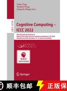 【3-4周达】Cognitive Computing – ICCC 2022: 6th International Conference, Held as Part of the Servic... [9783031235849]