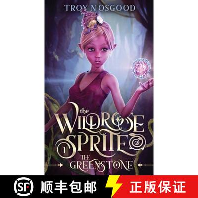 【3-4周达】The Wildrose Sprite 1: The Greenstone [9781733856249]