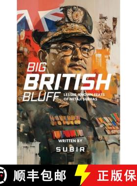 预订 Big British Bluff | Book on lesser known feats of Netaji Subhas Chandra Bose [9789364940689]