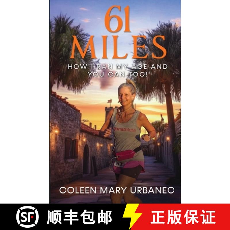 预订 61 Miles...How I Ran My Age and You Can Too [9798992247213]
